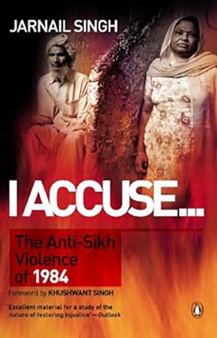 I Accuse- - The Anti-Sikh Violence of 1984